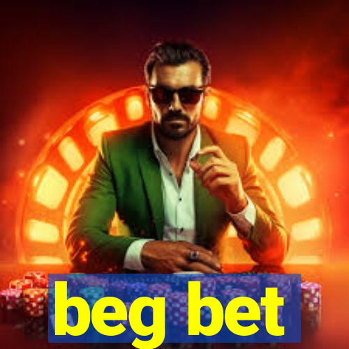 beg bet